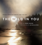 The Wild in You by Lorna Crozier and Ian McAllister