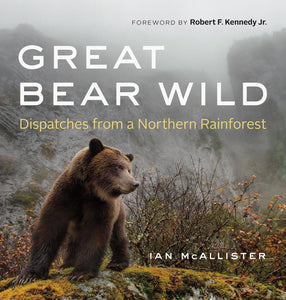 Great Bear Wild by Ian McAllister