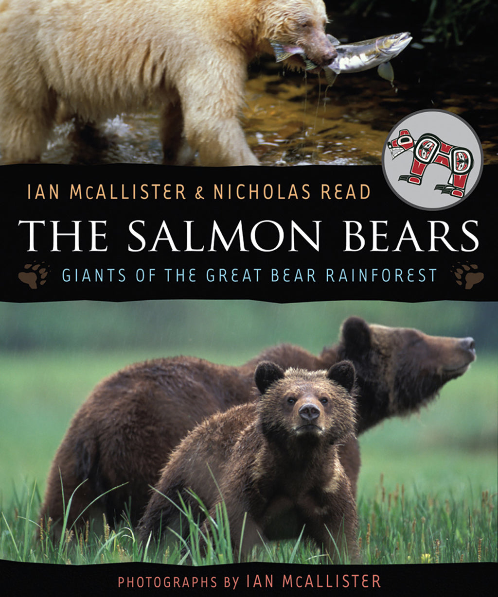 The Salmon Bears by Ian McAllister and Nicholas Read