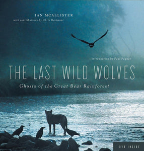 The Last Wild Wolves by Ian McAllister